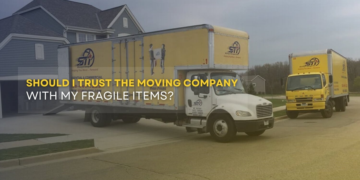 should i trust the moving company with my fragile items